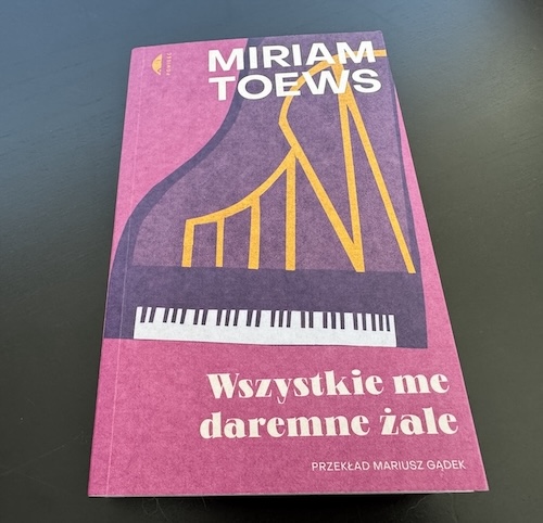 Okładka książki Wszystkie me daremne żale, Miriam Toews