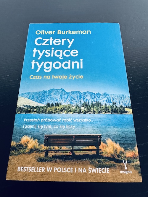 Okładka książki Cztery tysiące tygodni, Oliver Burkeman